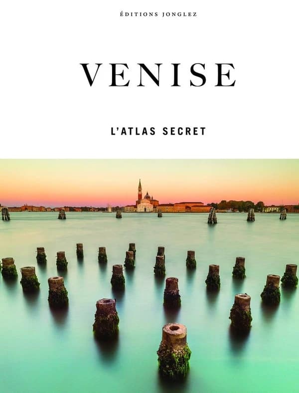 Venise : l'atlas secret