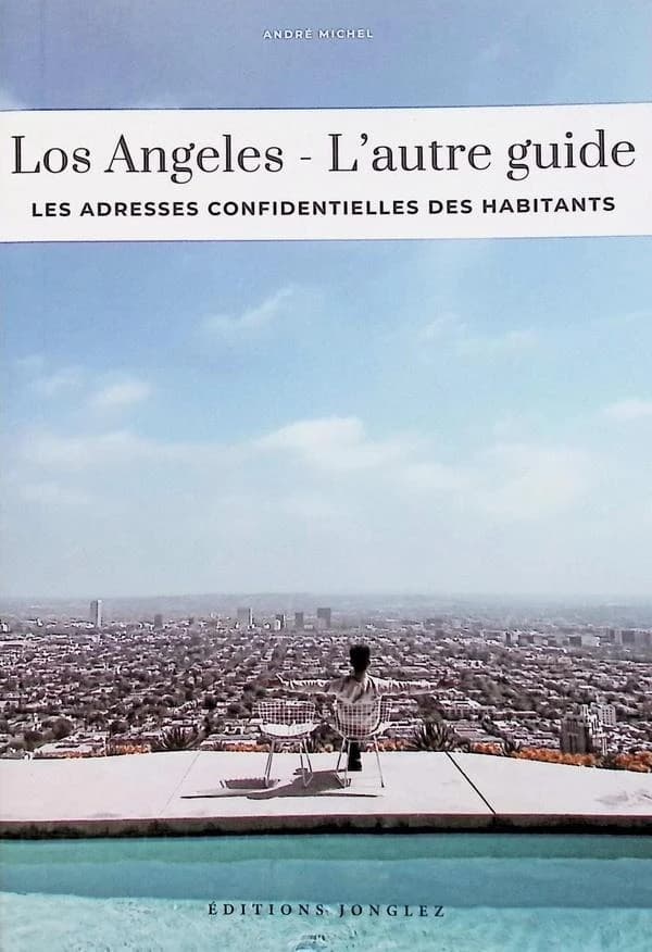 Los Angeles, l'autre guide : les adresses confidentielles des habitants