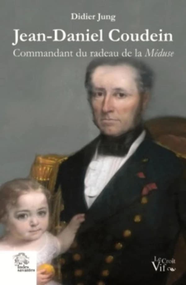 Jean-Daniel Coudein : commandant du radeau de la "Méduse"