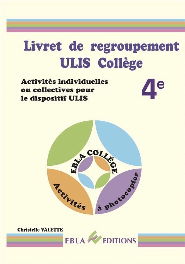 Livret de regroupement ; ULIS collège ; 4e ; activités individuelles ou collectives pour le dispositif ULIS