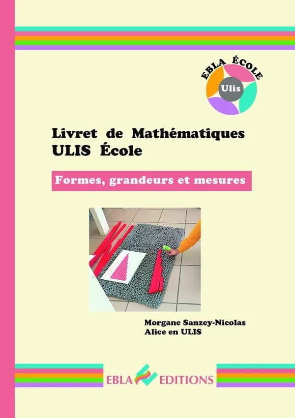 Livret de mathématiques ; ULIS école ; formes, grandeurs et mesures