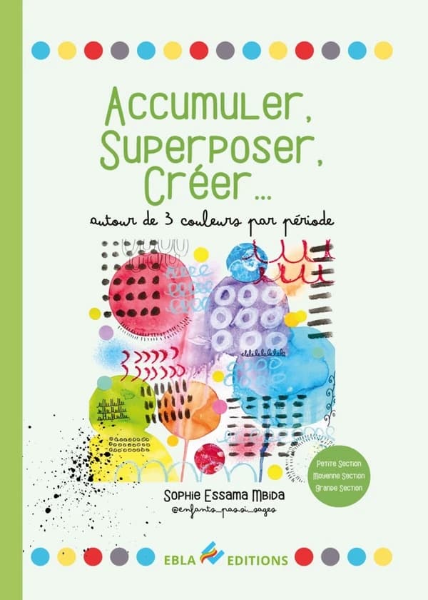 Accumuler, superposer, créer : Autour de 3 couleurs par période.