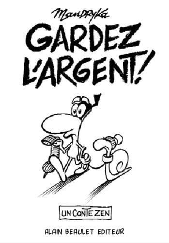 Gardez l'argent ! : un conte zen