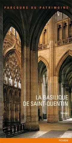 La basilique de Saint-Quentin : Aisne