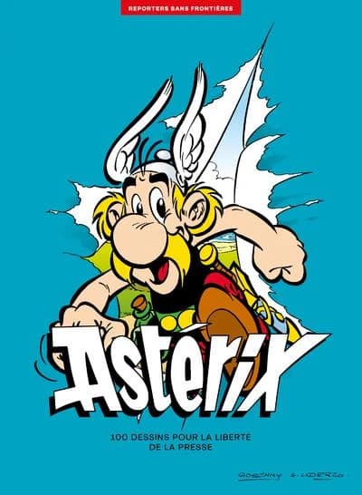 Astérix : Goscinny & Uderzo : 100 dessins pour la liberté de la presse