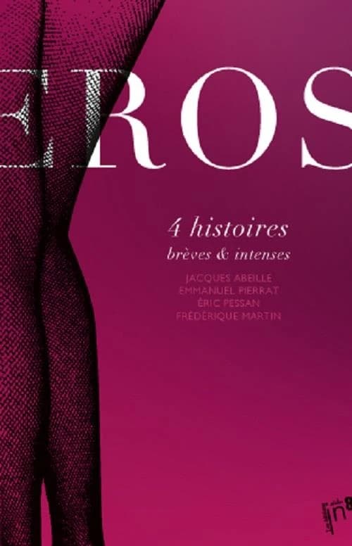 Éros : 4 histoires brèves & intenses