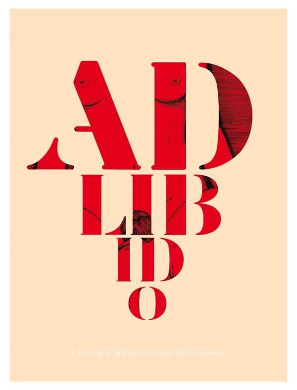 Ad libido : un recueil illustré de nouvelles érotiques