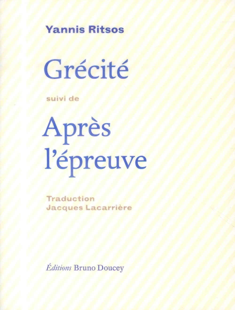 Grécité : suivi de Après l'épreuve