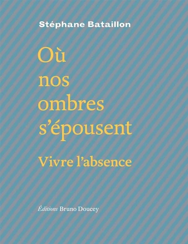 Où nos ombres s'épousent ; suivi de Poursuites