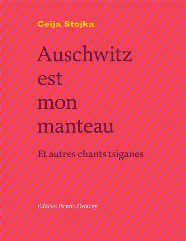 Auschwitz est mon manteau et autres chants tsiganes