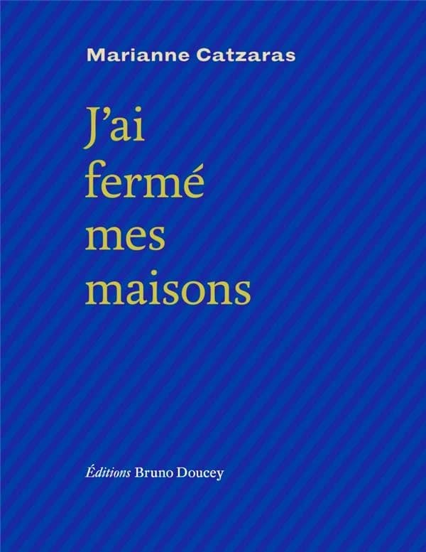 J'ai fermé mes maisons : lettre de Muriel Szac à Marianne Catzaras