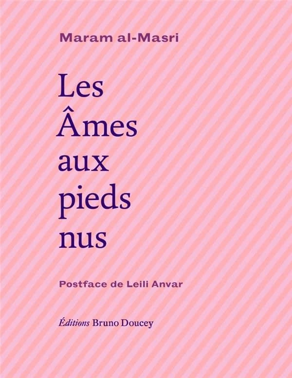 Les âmes aux pieds nus (Nouvelle édition) Maram al-Masri ; postface de Leili Anvar