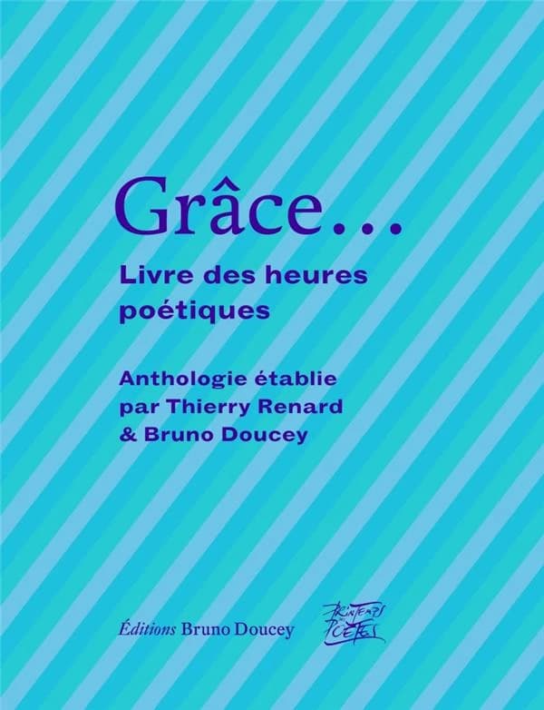 Grâce : livre des heures poétiques