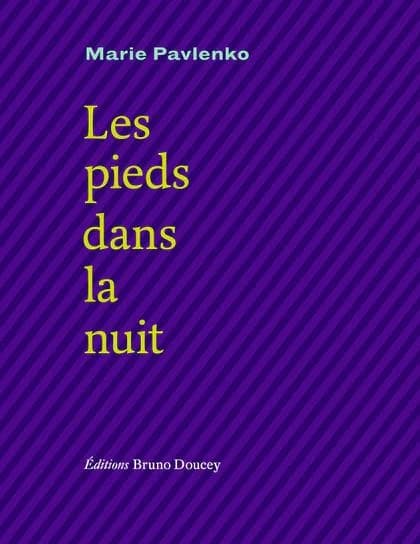 Les pieds dans la nuit
