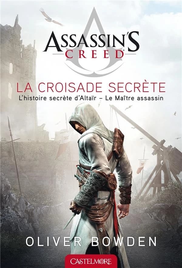La croisade secrète : L'histoire secrète d'Altaïr - Le Maître assassin