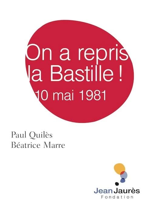 On a repris la Bastille ! 10 mai 1981