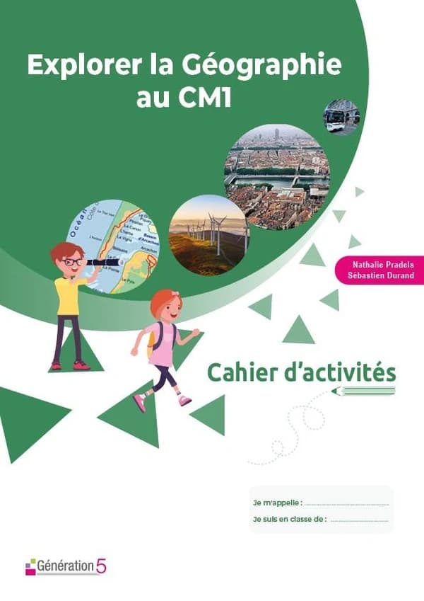 Explorer la géographie au CM1 : cahiers d'activités