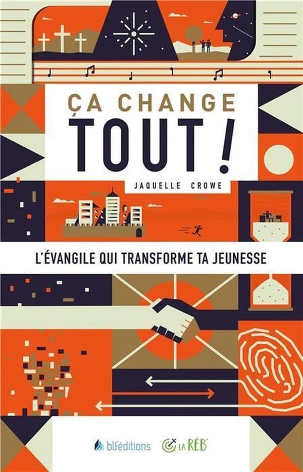 Ça change tout ! : l'Évangile qui transforme ta jeunesse