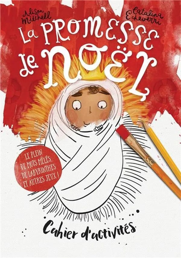 La promesse de Noël : cahier d'activité : le plein de mots mêlés, de labyrinthes et autres jeux !