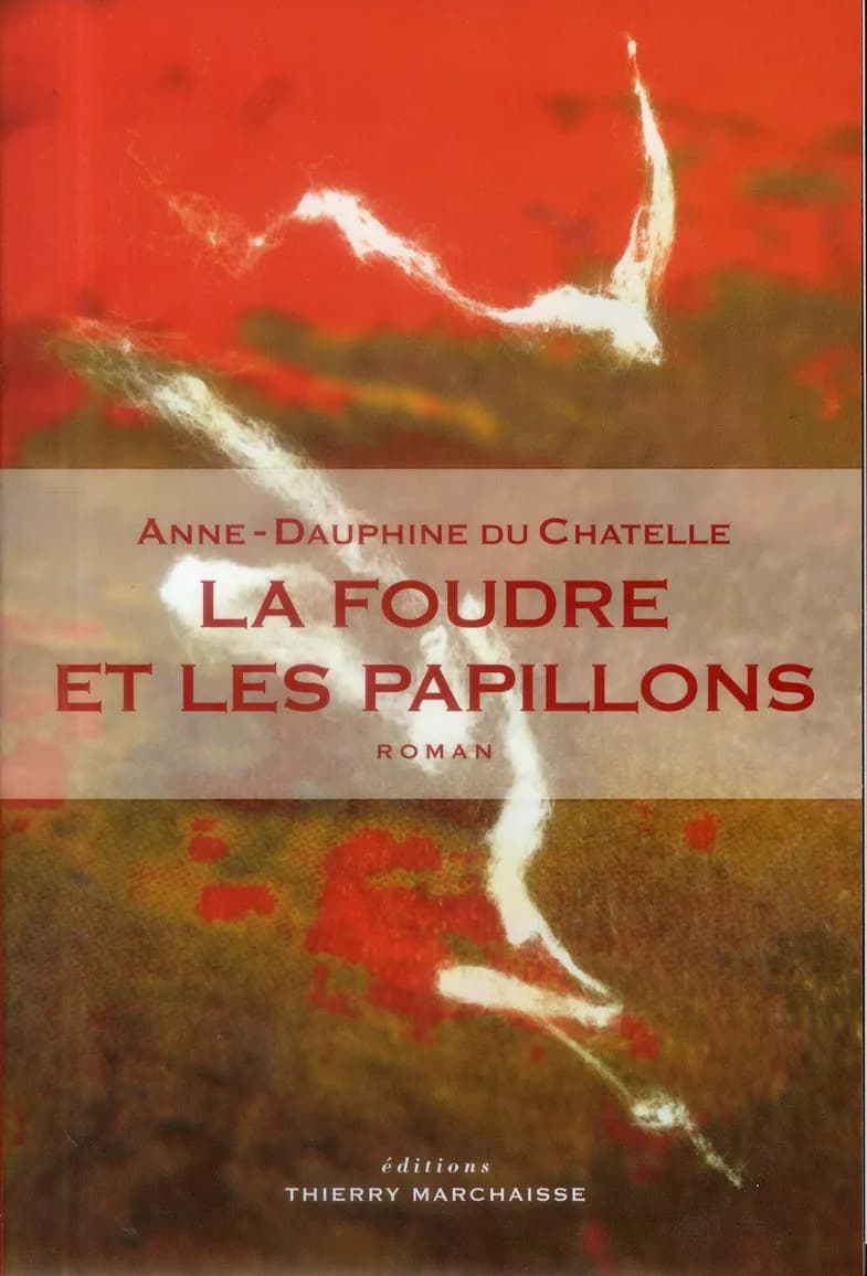 La foudre et les papillons : roman