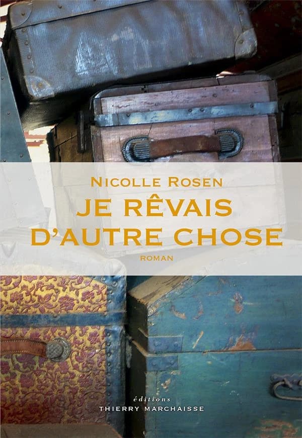 Je rêvais d'autre chose : roman