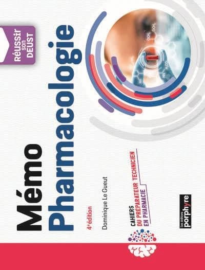Mémo pharmacologie (4e éd.) Dominique Le Gueut