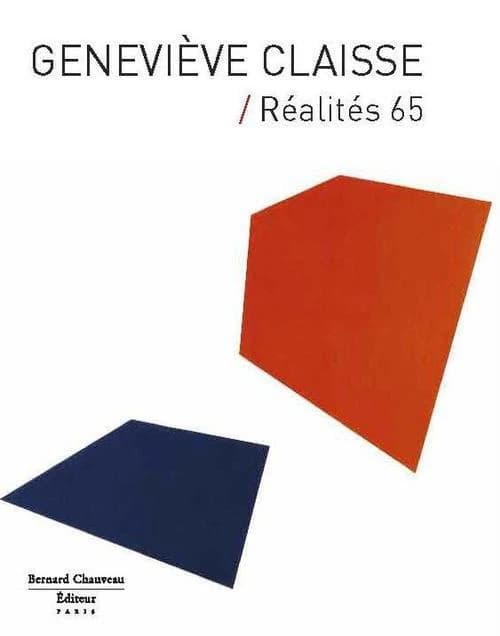 Geneviève Claisse, Réalités 65 : [exposition, Paris, Galerie Artisyou, 18 avril-18 mai 2013]