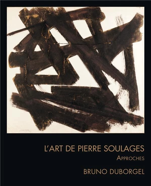 L'art de Pierre Soulages : approches