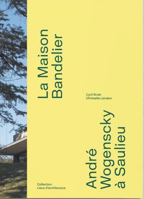 La maison Bandelier : André Wogenscky à Seaulieu