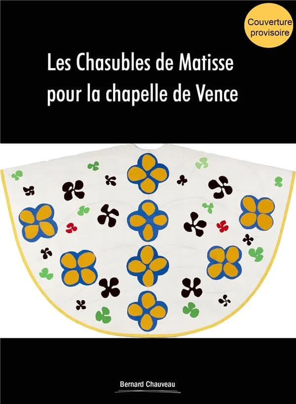 Les chasubles de Matisse pour la chapelle de Vence