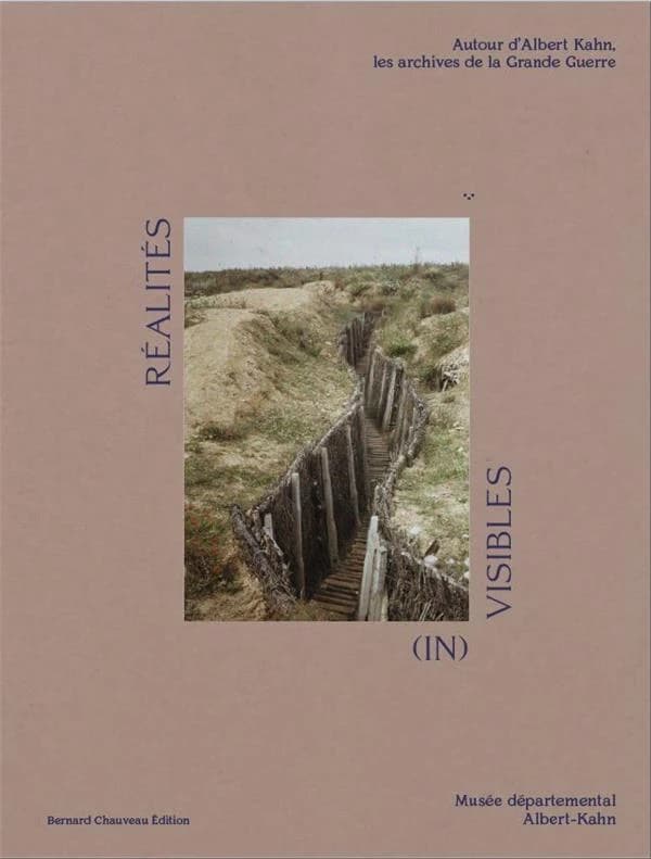 Réalités (in)visibles : autour d'Albert Kahn, les archives de la Grande guerre
