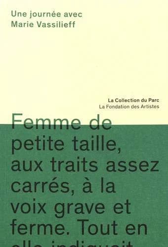 Une journée avec Marie Vassilieff : [exposition, Nogent-sur-Marne, MABA, Maison d'art Bernard-Anthonioz, Maison nationale des artistes, Bibliothèque Smith-Lesouëf, 16 mai-21 juillet 2019, Paris, Villa Vassilieff, 17 mai-20 juillet 2019]