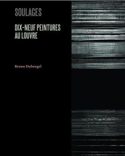 Soulages ; dix-neuf peintures au Louvre
