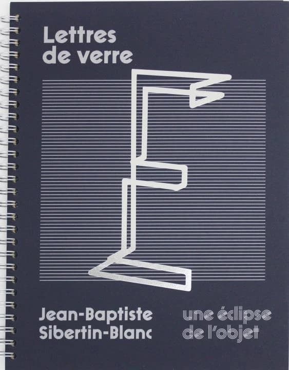 Lettres de verre : une éclipse de l'objet : [exposition, Sars-Poteries, MusVerre, 13 février 2021-9 janvier 2022]