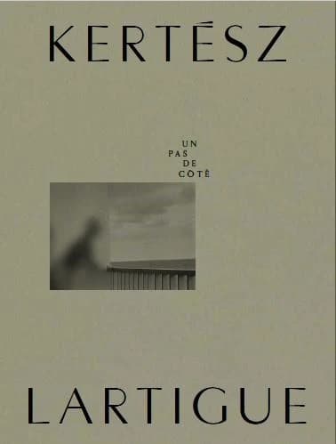 Kertész-Lartigue, Un pas de côté : [exposition, Versailles, Espace Richaud, 2023]