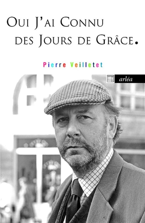Oui, j'ai connu des jours de grâce : oeuvres, 1986-2010
