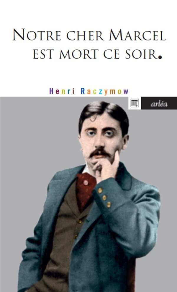 "Notre cher Marcel est mort ce soir"