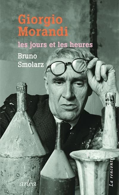 Giorgio Morandi : les jours et les heures