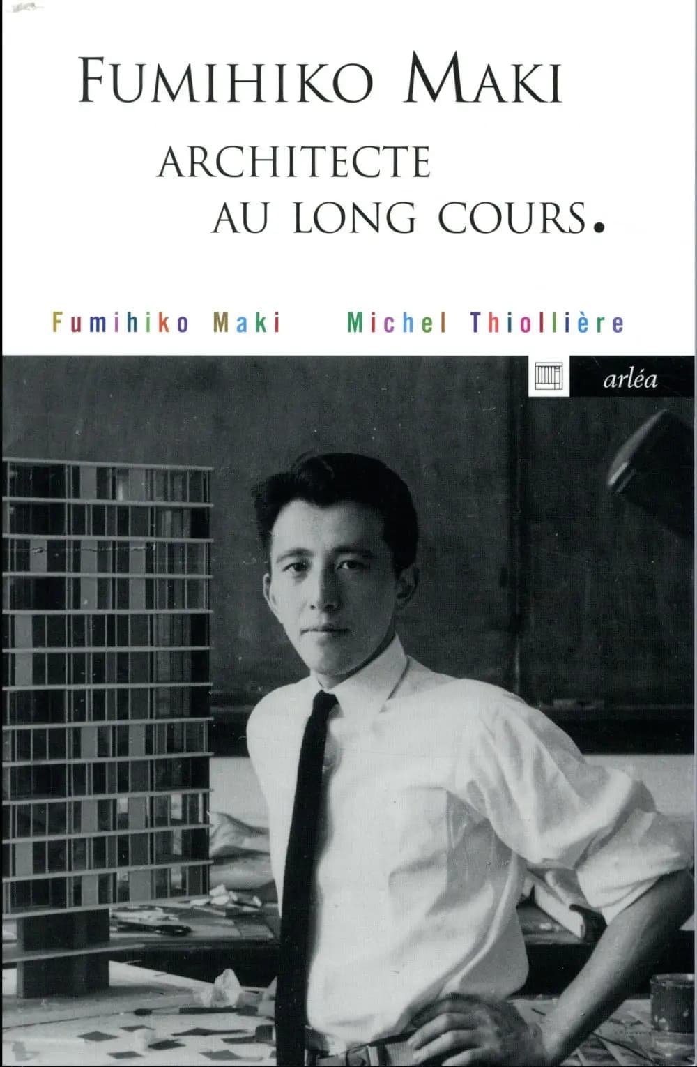 Fumihiko Maki : architecte au long cours