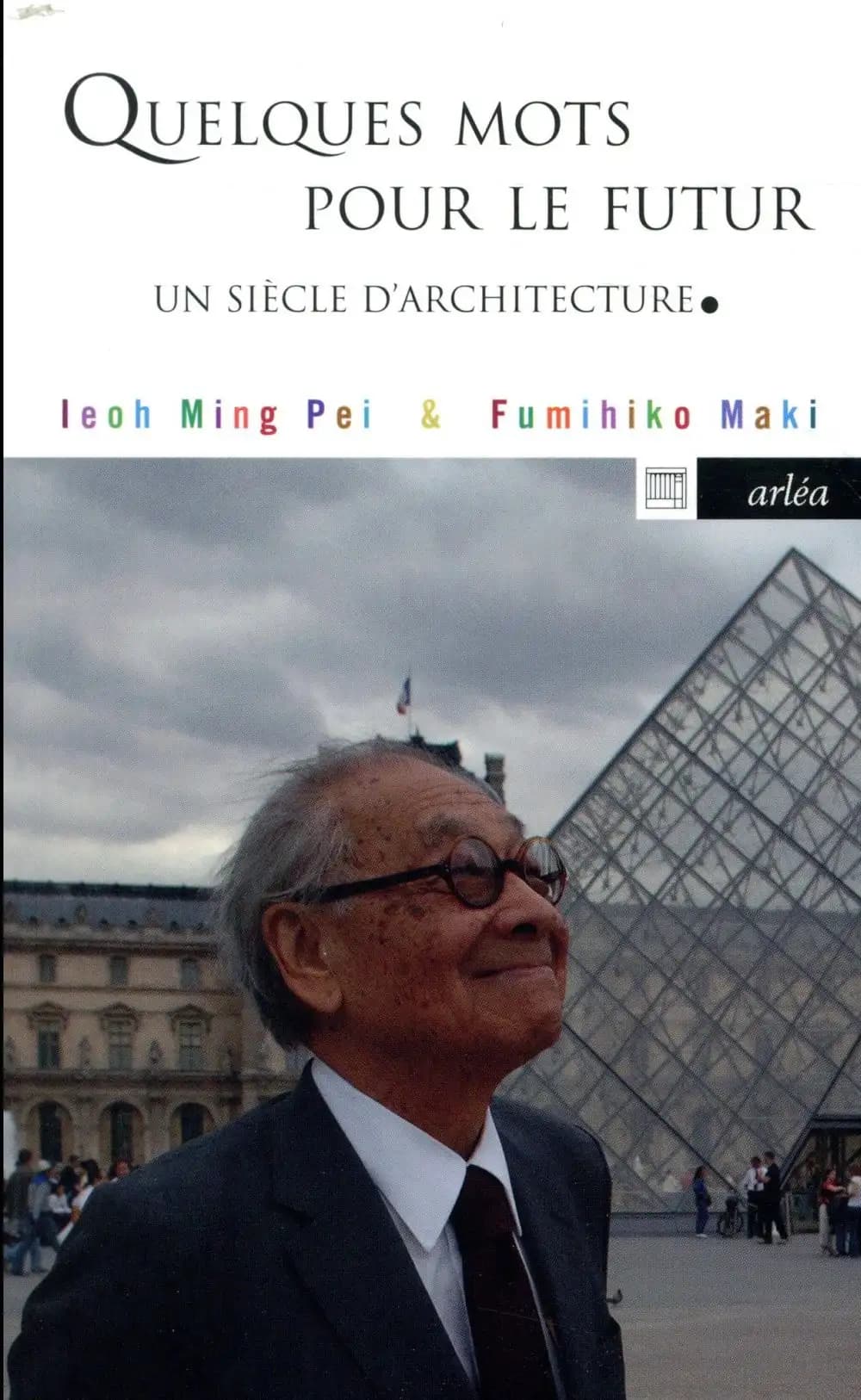 Quelques mots pour le futur : un siècle d'architecture