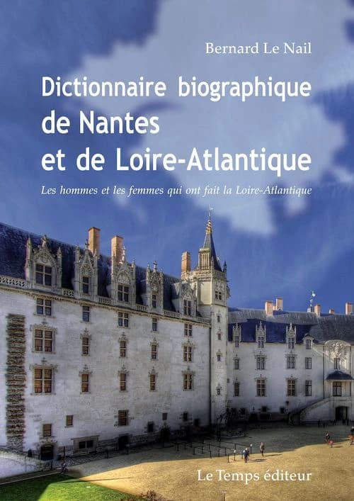 Dictionnaire biographique de Nantes et de Loire-Atlantique