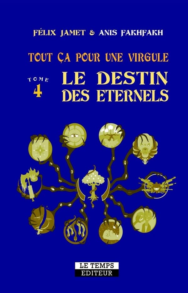 Tout ça pour une virgule Tome 4 : le destin des éternels