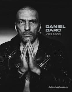 Daniel Darc, vers l'infini