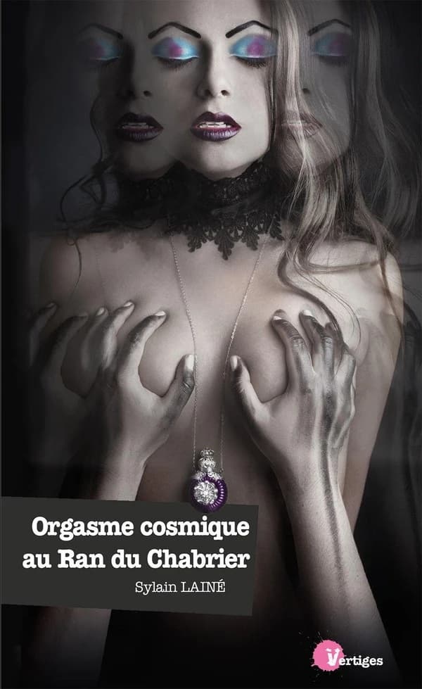 Orgasme cosmique au Ran du Chabrier : roman