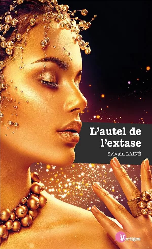 L'autel de l'extase : roman