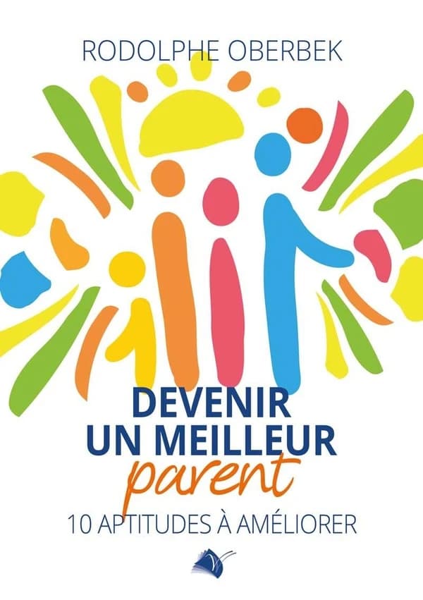 Devenir un meilleur parent : 10 aptitudes aà améliorer