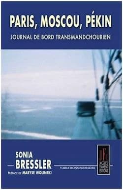 Paris, Moscou, Pékin : journal de bord transmandchourien
