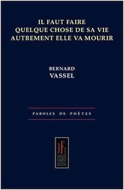 Il faut faire quelque chose de sa vie autrement elle va mourir