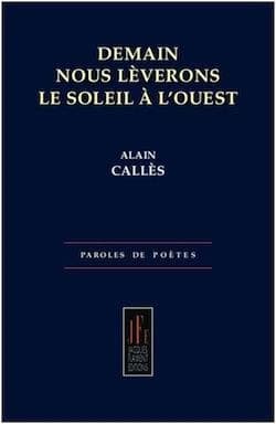 Demain nous lèverons le soleil à l'ouest