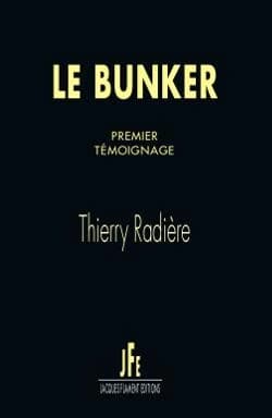 Le bunker. Premier témoignage